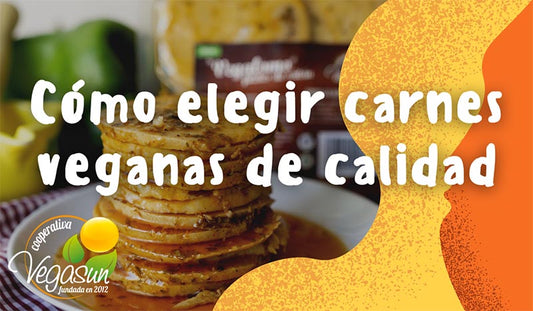 CÓMO ELEGIR CARNES VEGETALES DE CALIDAD