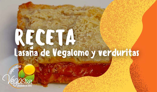 LASAÑA VEGANA DE VEGALOMO Y VERDURITAS