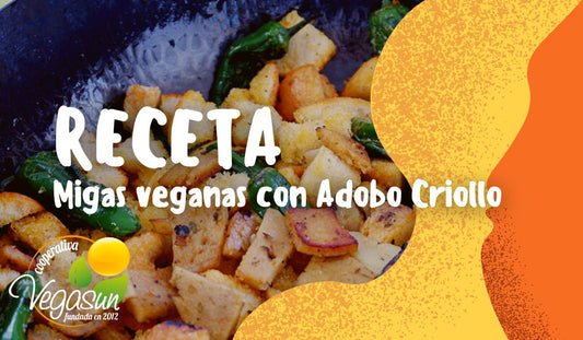 MIGAS VEGANAS CON ADOBO CRIOLLO